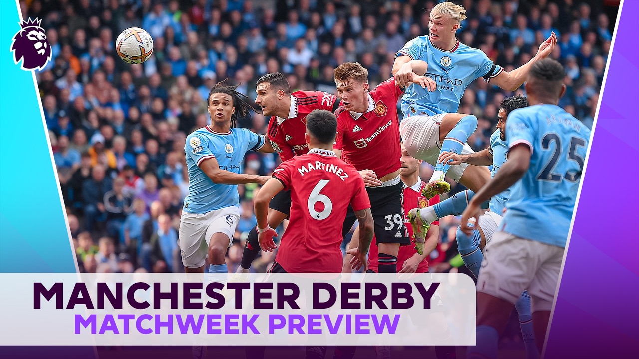 Manchester City Faces Manchester United In High-Stakes Premier League Derby